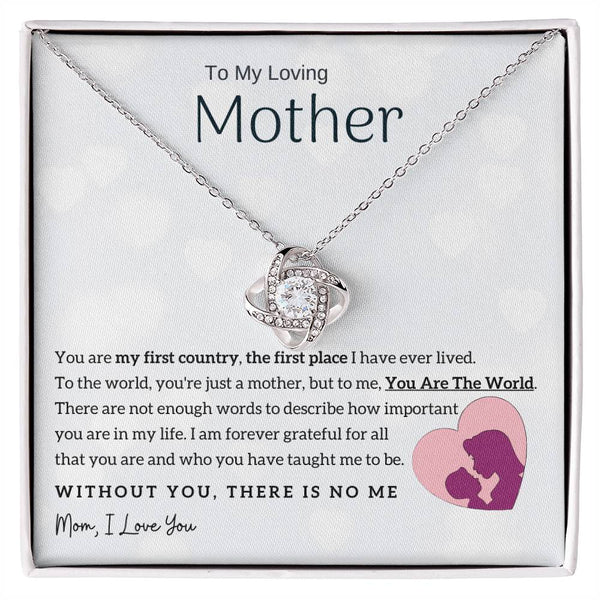 To My Loving Mother - You Are The World To Me! (Almost Gone) - Love Knot