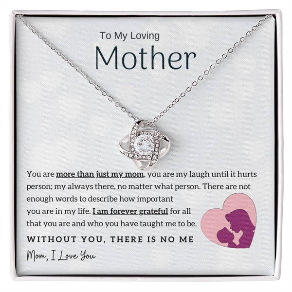 To My Loving Mother - Without You, There Is No Me! (Almost Gone) - Love Knot