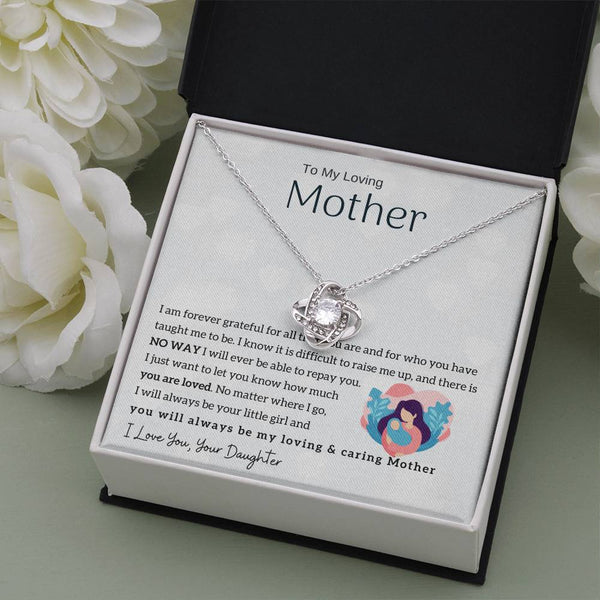 To My Loving Mother - You will always be my loving & caring Mother (Almost Gone) - Love Knot