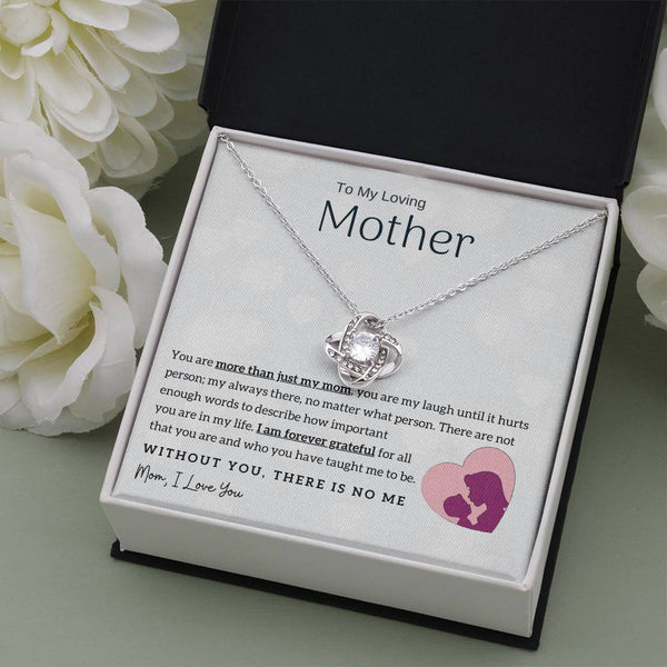 To My Loving Mother - Without You, There Is No Me! (Almost Gone) - Love Knot
