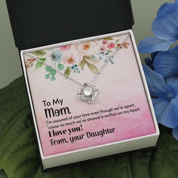 To My Mom - I'm assured of your love  (Almost Gone) - Love Knot