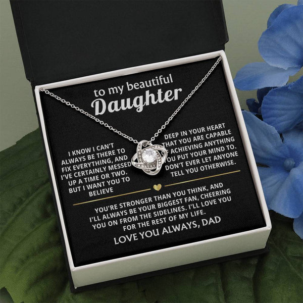To My Beautiful Daughter, I'll always be your biggest fan.