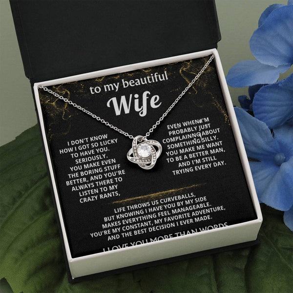 To My Wife, You make my life truly wonderful.