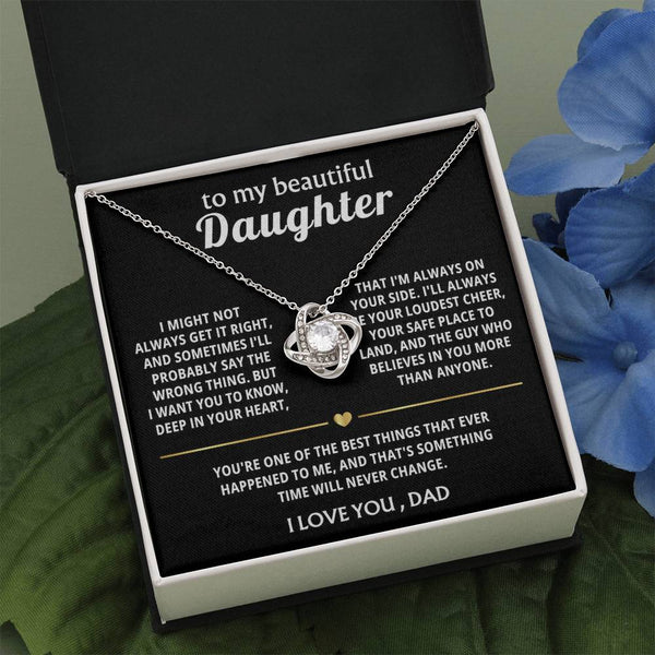 To My Beautiful Daughter, I'm always on your side.