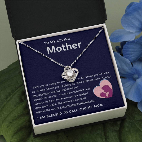 To My Loving Mother - You are my sunshine, radiating brightness into my life (Almost Gone) - Love Knot