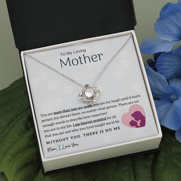 To My Loving Mother - Without You, There Is No Me! (Almost Gone) - Love Knot