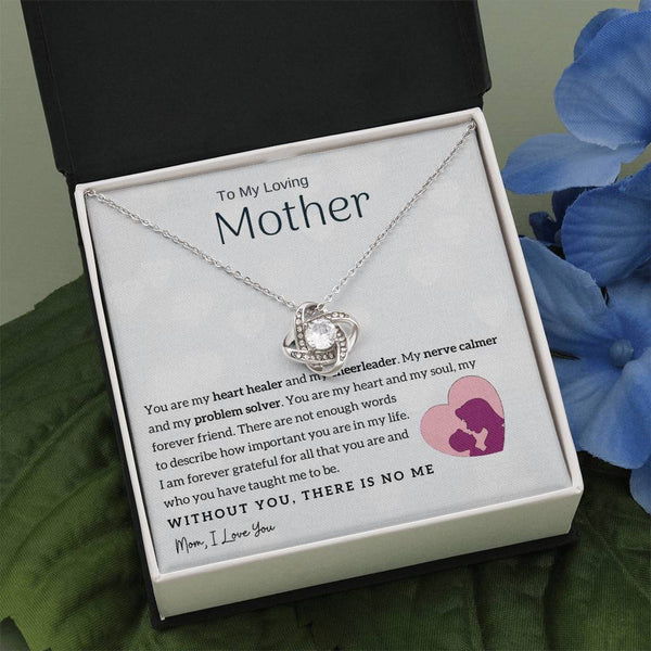 To My Loving Mother - You are my heart healer (Almost Gone) - Love Knot