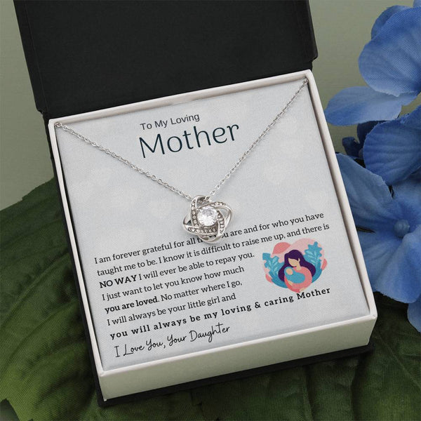 To My Loving Mother - You will always be my loving & caring Mother (Almost Gone) - Love Knot