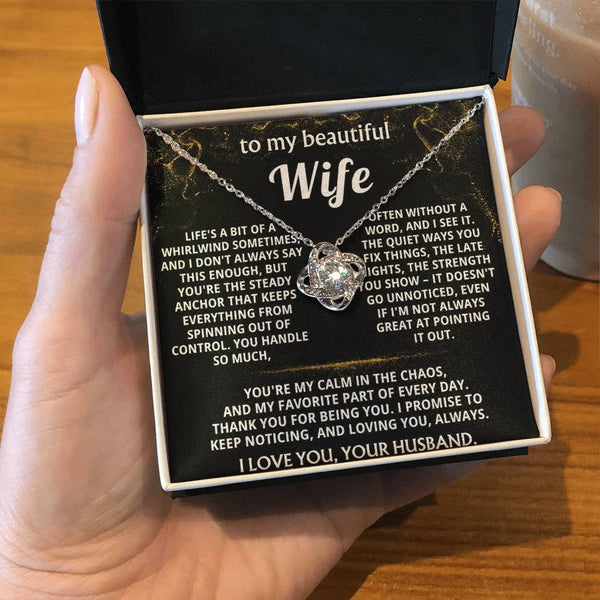 To My Wife, You're my calm in the chaos.