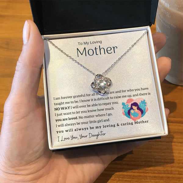 To My Loving Mother - You will always be my loving & caring Mother (Almost Gone) - Love Knot