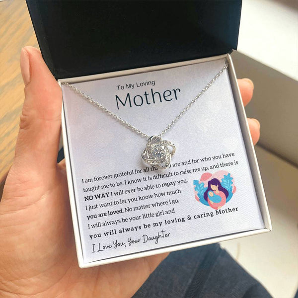 To My Loving Mother - You will always be my loving & caring Mother (Almost Gone) - Love Knot