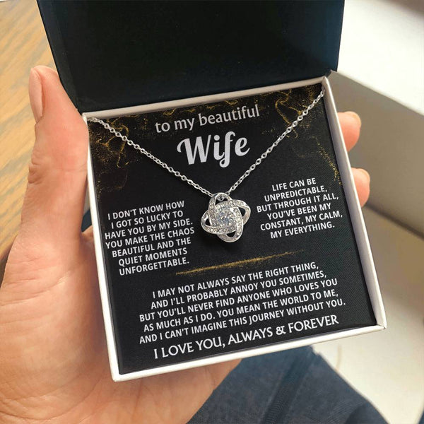 To My Wife, You are my constant, my calm, my everything.