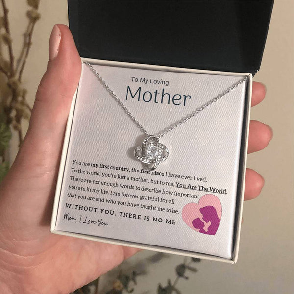 To My Loving Mother - You Are The World To Me! (Almost Gone) - Love Knot