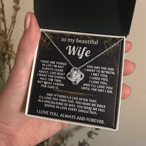 To My Wife, I'll love you always and forever.