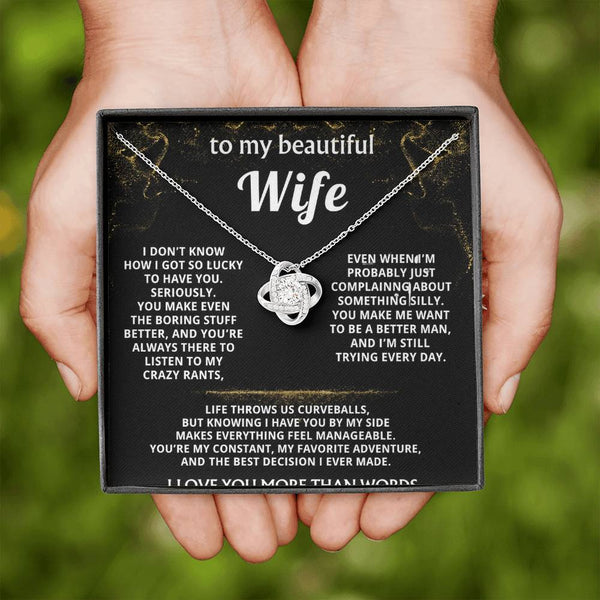 To My Wife, You make my life truly wonderful.