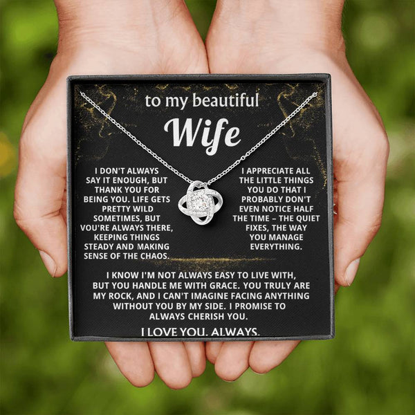 To My Wife, You make sense of my wild life.