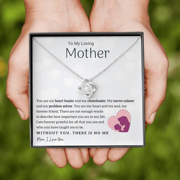 To My Loving Mother - You are my heart healer (Almost Gone) - Love Knot