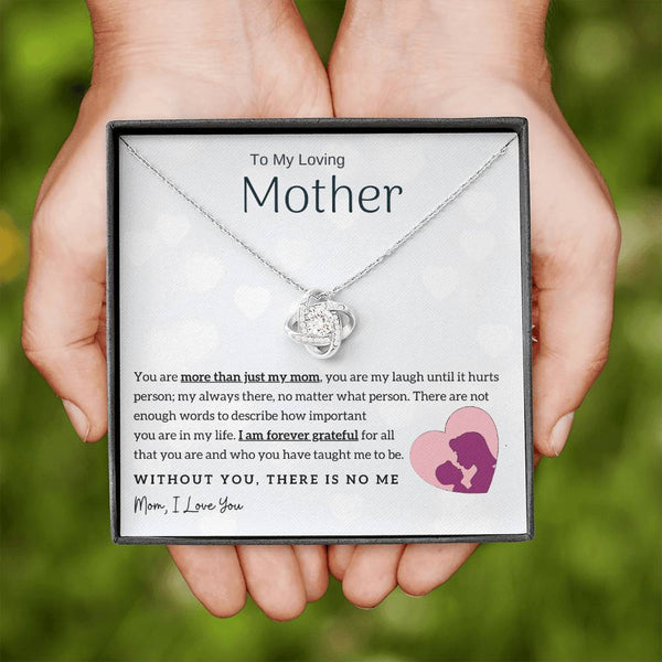 To My Loving Mother - Without You, There Is No Me! (Almost Gone) - Love Knot