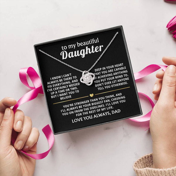 To My Beautiful Daughter, I'll always be your biggest fan.