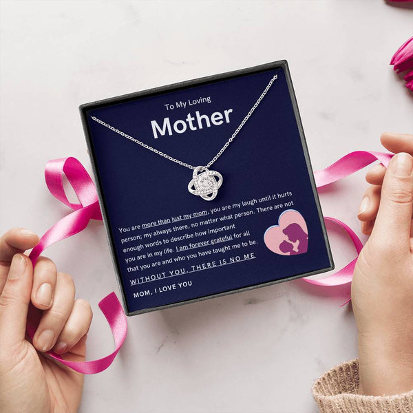 To My Loving Mother - You are more than just my mom (Almost Gone) - Love Knot