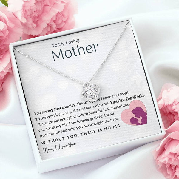 To My Loving Mother - You Are The World To Me! (Almost Gone) - Love Knot