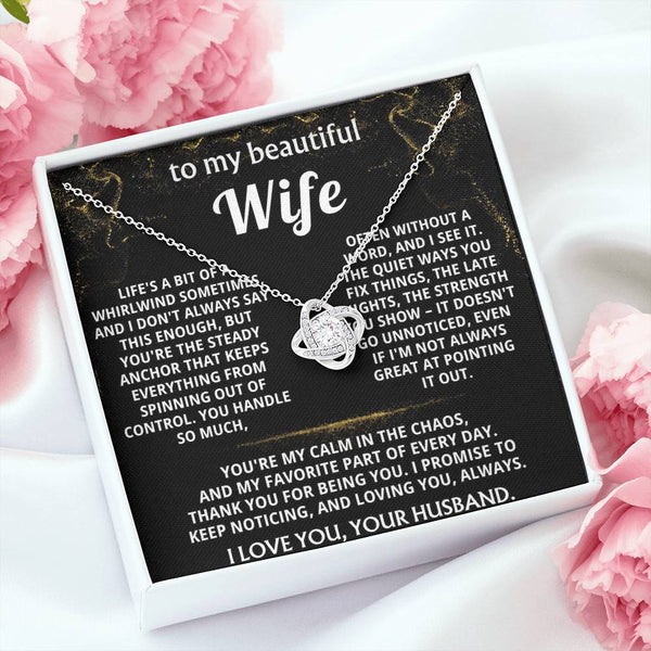 To My Wife, You're my calm in the chaos.