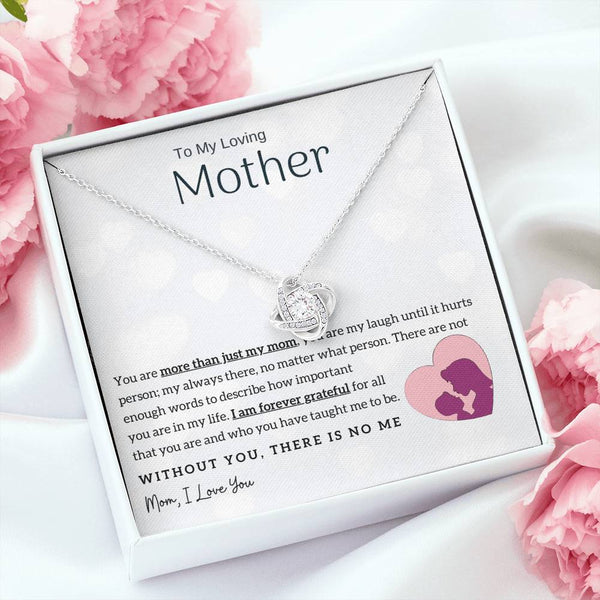 To My Loving Mother - Without You, There Is No Me! (Almost Gone) - Love Knot