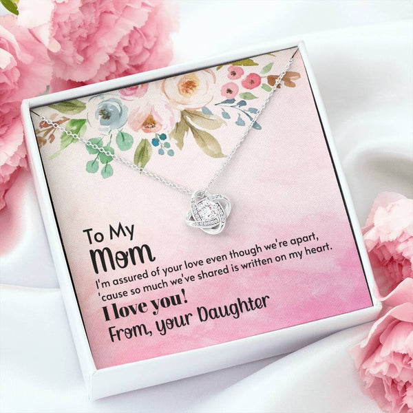 To My Mom - I'm assured of your love  (Almost Gone) - Love Knot