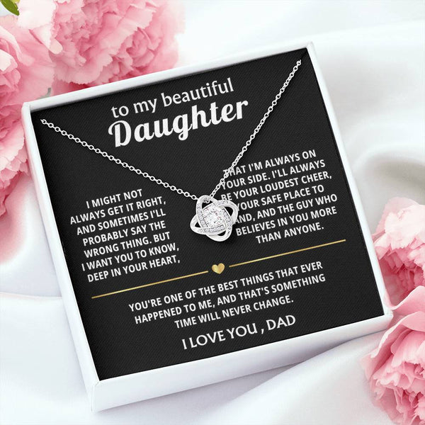To My Beautiful Daughter, I'm always on your side.