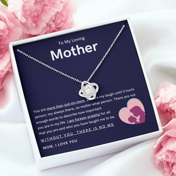 To My Loving Mother - You are more than just my mom (Almost Gone) - Love Knot