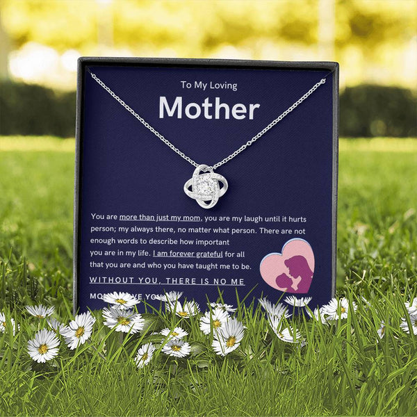 To My Loving Mother - You are more than just my mom (Almost Gone) - Love Knot