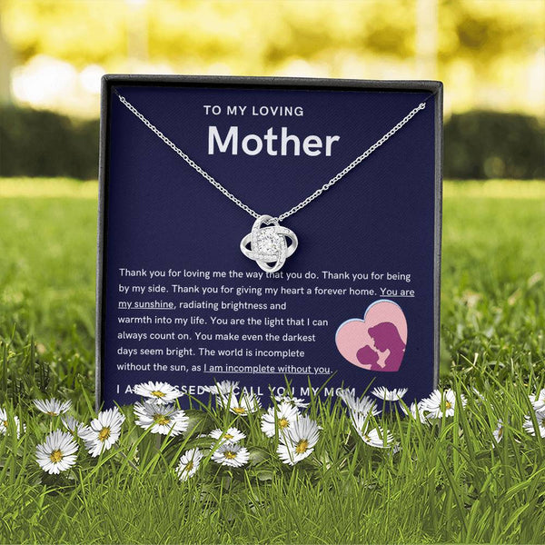 To My Loving Mother - You are my sunshine, radiating brightness into my life (Almost Gone) - Love Knot