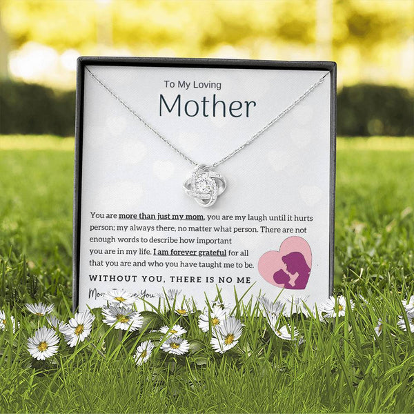 To My Loving Mother - Without You, There Is No Me! (Almost Gone) - Love Knot