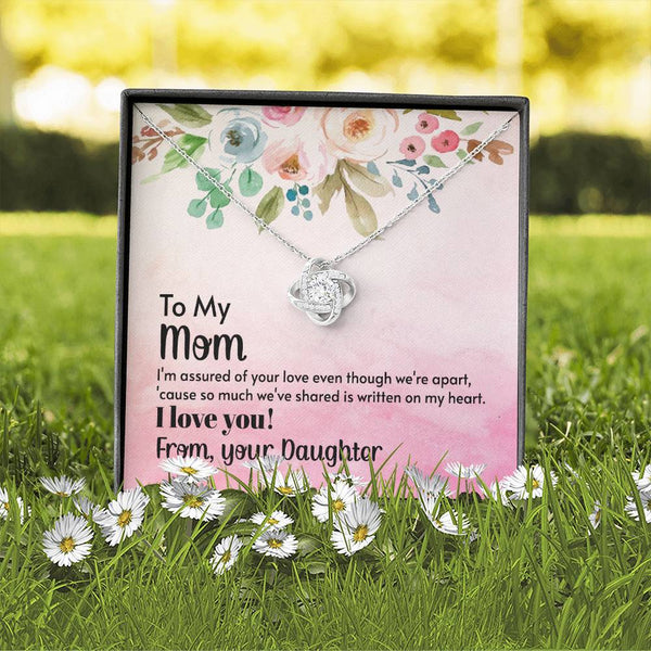 To My Mom - I'm assured of your love  (Almost Gone) - Love Knot