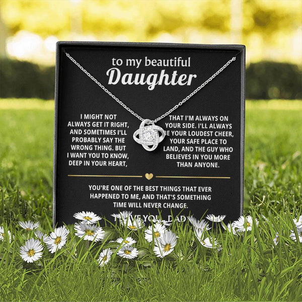 To My Beautiful Daughter, I'm always on your side.