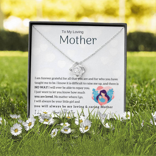To My Loving Mother - You will always be my loving & caring Mother (Almost Gone) - Love Knot