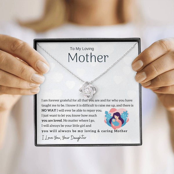 To My Loving Mother - You will always be my loving & caring Mother (Almost Gone) - Love Knot