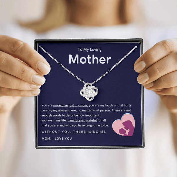 To My Loving Mother - You are more than just my mom (Almost Gone) - Love Knot