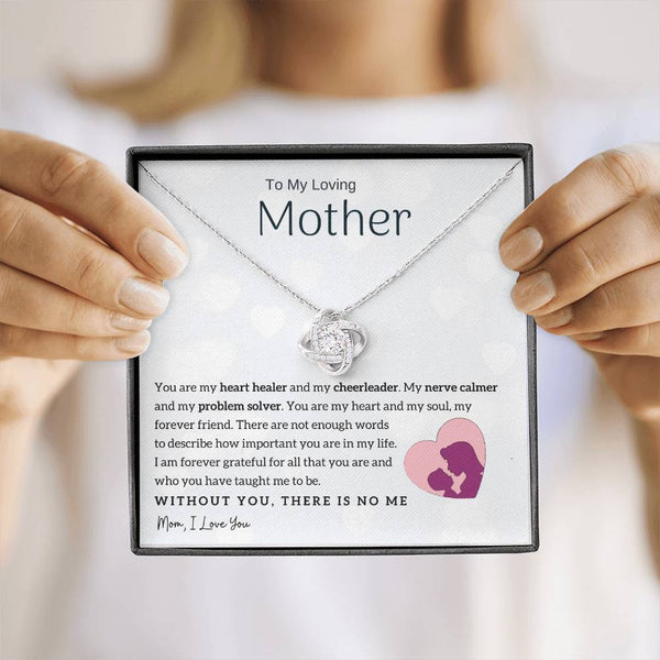 To My Loving Mother - You are my heart healer (Almost Gone) - Love Knot