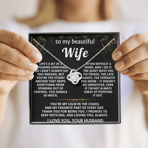 To My Wife, You're my calm in the chaos.