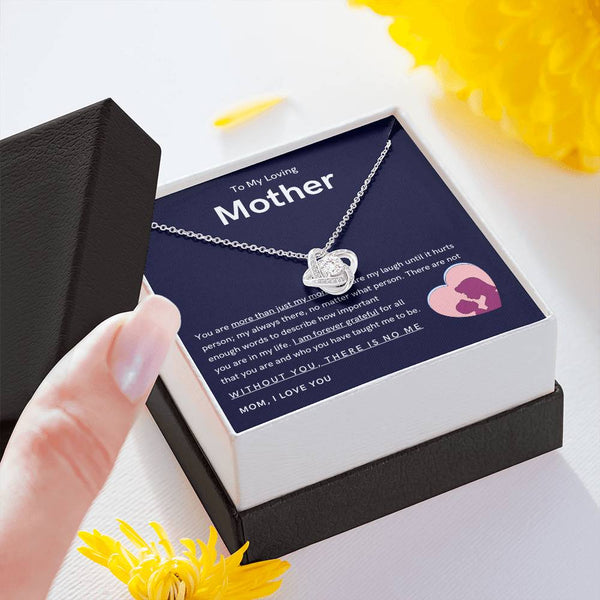 To My Loving Mother - You are more than just my mom (Almost Gone) - Love Knot