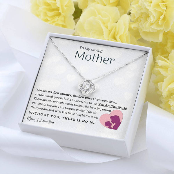 To My Loving Mother - You Are The World To Me! (Almost Gone) - Love Knot