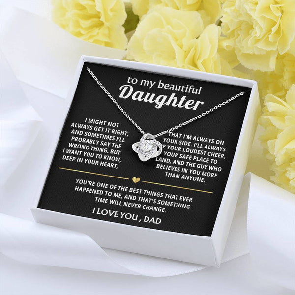 To My Beautiful Daughter, I'm always on your side.