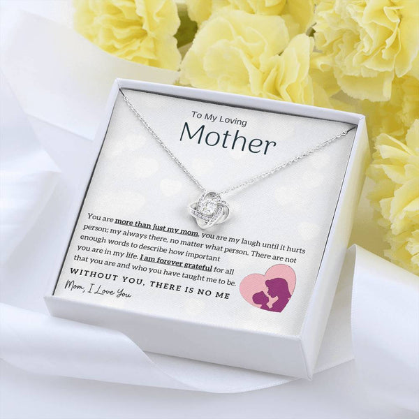 To My Loving Mother - Without You, There Is No Me! (Almost Gone) - Love Knot