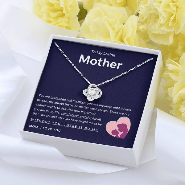 To My Loving Mother - You are more than just my mom (Almost Gone) - Love Knot