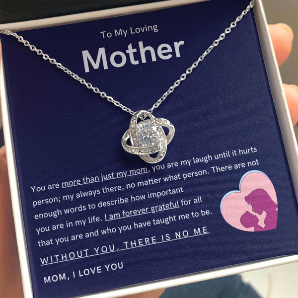 To My Loving Mother - You are more than just my mom (Almost Gone) - Love Knot