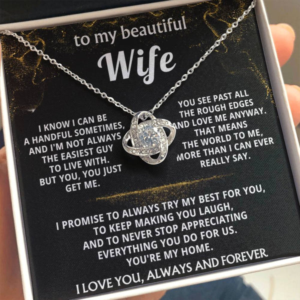 To My Wife, You just get me.