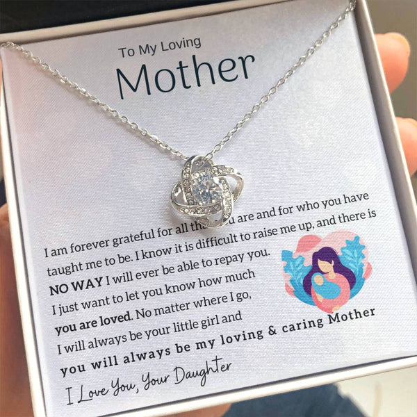 To My Loving Mother - You will always be my loving & caring Mother (Almost Gone) - Love Knot