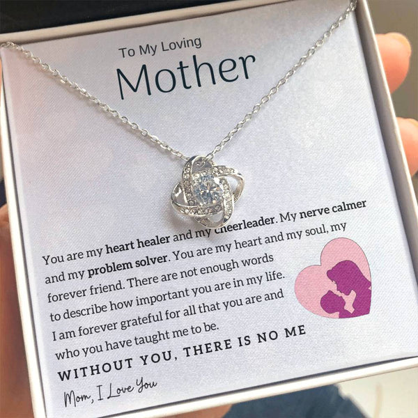 To My Loving Mother - You are my heart healer (Almost Gone) - Love Knot