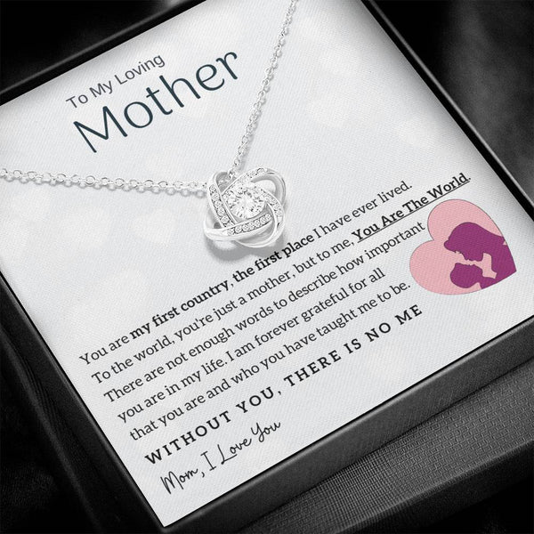 To My Loving Mother - You Are The World To Me! (Almost Gone) - Love Knot